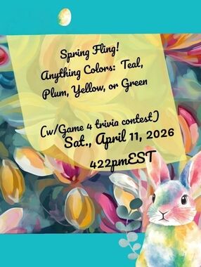 @bethybd LIVE Today!/422pmEST Spring Fling-Teal, Plum, Yellow,Green/Trivia Game4